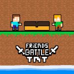 Friends Battle TNT